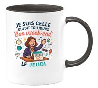 quotedazur - Mug Humour Je Suis Celle Qui Dit Toujours 'Bon Week-End' Le Jeudi Cadeau Départ Collègue