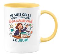quotedazur - Mug Humour Je Suis Celle Qui Dit Toujours 'Bon Week-End' Le Jeudi - Cadeau Départ Collègue