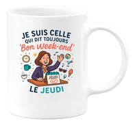 quotedazur - Mug Humour Je Suis Celle Qui Dit Toujours 'Bon Week-End' Le Jeudi Cadeau Départ Collègue
