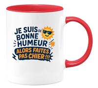 quotedazur - Mug Humour je suis de bonne humeur alors faites pas chier !!! - Cadeau Humour
