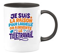 quotedazur - Mug Humour Je Suis La Raison Pour Laquelle On A Inventé Le Télétravail Cadeau Départ Collègue