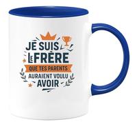quotedazur - Mug Humour Je suis le frère que tes parents auraient voulu avoir - Cadeau Frère Homme