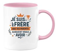 quotedazur - Mug Humour Je suis le frère que tes parents auraient voulu avoir - Cadeau Frère Homme