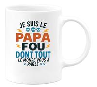 quotedazur - Mug Humour Je Suis Le Papa Fou Dont Tout Monde A Parlé Exclusif Cadeau Original Pour Avec Tasse Personnalisée Tendance Et Unique