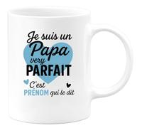 quotedazur - Mug Humour Je Suis Un Papa Very Parfait, C’est Prénom Qui Le Confirme Fièrement - Cadeau Original Pour Papa, Tasse Personnalisée Idéale Pour Toutes Occasions