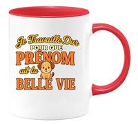 quotedazur - Mug Humour Je Travaille Dur Pour Que Prénom Profite D'une Belle Vie Cadeau Original Tasse Personnalisée, Idéal Homme Ou Femme