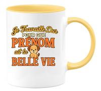 quotedazur - Mug Humour Je Travaille Dur Pour Que Prénom Profite D'une Belle Vie Cadeau Original Tasse Personnalisée, Idéal Homme Ou Femme