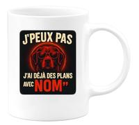 quotedazur - Mug Humour J'peux Pas, J'ai Déjà Des Plans Avec nom Tasse Ludique Idée Cadeau Originale Personnalisée Amusante