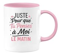 quotedazur - Mug Humour Juste Pour Que Tu Penses A Moi Le Matin - Cadeau Original Tasse Matin Personnalisée Pour Elle
