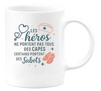 quotedazur - Mug Humour Les héros ne portent pas tous des capes, certains portent des sabots - Cadeau Infirmière Femme