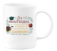 quotedazur - Mug Humour Les maîtresses ne prennent pas leur retraite, elles deviennent légendaires - Cadeau Maîtresse Femme