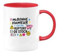 quotedazur - Mug Humour ma bonne humeur est en rupture de stock - Cadeau Humour Femme