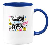 quotedazur - Mug Humour ma bonne humeur est en rupture de stock - Cadeau Humour Femme