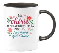 quotedazur - Mug Humour Ma Chérie, Je Serai Toujours Là Pour Toi, Ton Papa Qui T'aime Fort - Cadeau Parfait Tasse Personnalisée Pour Maman Fille Amour Papa
