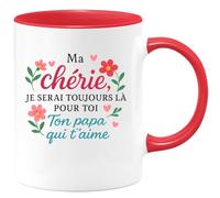 quotedazur - Mug Humour Ma Chérie, Je Serai Toujours Là Pour Toi, Ton Papa Qui T'aime Fort Cadeau Parfait Tasse Personnalisée Maman Fille Amour