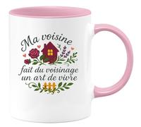 quotedazur - Mug Humour Ma voisine fait du voisinage un art de vivre - Cadeau Voisine Femme