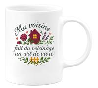 quotedazur - Mug Humour Ma voisine fait du voisinage un art de vivre - Cadeau Voisine Femme