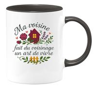 quotedazur - Mug Humour Ma voisine fait du voisinage un art de vivre - Cadeau Voisine Femme