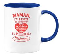 quotedazur - Mug Humour Maman, J'ai Essayé De Te Trouver Le Plus Beau Des Cadeaux Mais... Tu M'as Déjà Prénom Cadeau Original Tasse Personnalisée Pour Unique