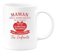 quotedazur - Mug Humour Maman, Nous Avons Essayé De Te Trouver Le Plus Beau Des Cadeaux Mais Tu As Déjà Tes Enfants Idéal Cadeau Pour Avec Tasse Originale Et Touchante