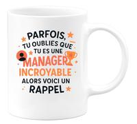 quotedazur - Mug Humour Manager Incroyable Un Rappel Motivant À Ne Jamais Oublier Cadeau Original Pour Tasse Unique Et Inspirante