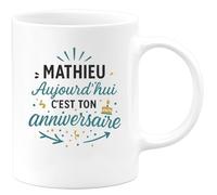 quotedazur - Mug Humour Mathieu, C'est Aujourd'hui Ton Anniversaire Joyeux Moment À Célébrer Cadeau Original Tasse Personnalisé Homme Unique