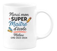 quotedazur - Mug Humour Merci Mon Super Maître D'école Méline Cm2 2023-2024 - Cadeau Tasse Originale Pour Maîtresse D'école À Offrir