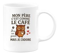 quotedazur - Mug Humour Mon Père C'est Comme Le Café Il A Un Grain... Mais Je L'adore - Cadeau Original Pour Papa, Tasse Humour Et Affection