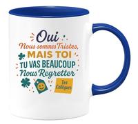 quotedazur - Mug Humour Oui, Nous Sommes Tristes, Mais Tu Vas Beaucoup Regretter, Tes Collègues Cadeau Original Tasse Parfaite Pour Départ En Retraite