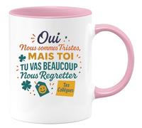 quotedazur - Mug Humour Oui, Nous Sommes Tristes, Mais Tu Vas Beaucoup Regretter, Tes Collègues Cadeau Original Tasse Parfaite Pour Départ En Retraite