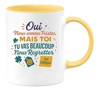 quotedazur - Mug Humour Oui, Nous Sommes Tristes, Mais Tu Vas Beaucoup Regretter, Tes Collègues Cadeau Original Tasse Parfaite Pour Départ En Retraite