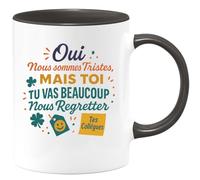 quotedazur - Mug Humour Oui, Nous Sommes Tristes, Mais Tu Vas Beaucoup Regretter, Tes Collègues Cadeau Original Tasse Parfaite Pour Départ En Retraite