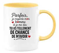 quotedazur - Mug Humour Parfois, Je Regarde Mon Homme Et Me Dis Tu As Tellement De Chance M'avoir Cadeau Parfait, Tasse Élégante Pour Exceptionnel