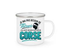 quotedazur - Mug Humour Pas Besoin De Thérapie, Juste Envie D'aller En Corse Idée Cadeau Originale Tasse Pour Les Hommes Amateurs Voyages