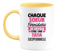 quotedazur - Mug Humour Personnalisé Chaque Soeur Formidable Se Révèle Être Une Tata Exceptionnelle - Jaune/Céramique