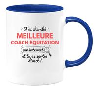 quotedazur - Mug Humour Personnalisé J'ai Cherché Meilleure Coach Équitation Sur Internet Tu Es Sortie Direct - Bleu/Céramique