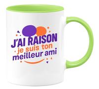 quotedazur - Mug Humour Personnalisé J'ai raison je suis ton meilleur ami - Vert/Céramique
