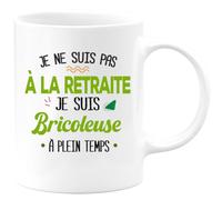 quotedazur - Mug Humour Personnalisé Je Ne Suis Pas A La Retraite Je Suis Bricoleuse - Blanc/Céramique