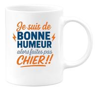 quotedazur - Mug Humour Personnalisé Je Suis De Bonne Humeur Alors Faites Pas Chier - Blanc/Céramique