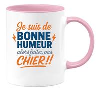 quotedazur - Mug Humour Personnalisé Je Suis De Bonne Humeur Alors Faites Pas Chier - Rose/Céramique