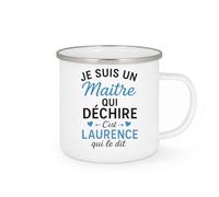 quotedazur - Mug Humour Personnalisé Je Suis Un Maitre Qui Déchire C'est Laurence Qui Le Dit - Blanc/Emaillé