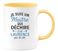 quotedazur - Mug Humour Personnalisé Je Suis Un Maitre Qui Déchire C'est Laurence Qui Le Dit - Jaune/Céramique