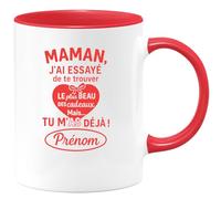 quotedazur - Mug Humour Personnalisé Maman J'ai Essayé De Te Trouver Le Plus Beau Des Cadeaux Mais Tu M'as Déjà Prénom - Rouge/Céramique