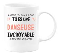 quotedazur - Mug Humour Personnalisé Parfois Tu Oublies Que Tu Es Une Danseuse Incroyable Alors Voici Un Rappel - Blanc/Céramique