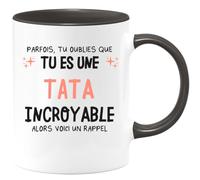quotedazur - Mug Humour Personnalisé Parfois Tu Oublies Que Tu Es Une Tata Incroyable Alors Voici Un Rappel - Noir/Céramique