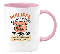 quotedazur - Mug Humour Philippe Il A Un Caractère De Cochon Mais C'est Pour Ça Qu'on L'adore - Cadeau Original Pour Homme Avec Tasse Personnalisée Amusante
