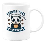 quotedazur - Mug Humour Pierre-Yves A Un Grain, C’Est Pour Ça Qu’On L’Adore - Idée Cadeau Originale Tasse Humoristique Pour Hommes