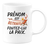 quotedazur - Mug Humour Prénom Est En Retraite, Respectez Sa Tranquillité Avec Cette Tasse Personnalisée. Cadeau Original Pour Unique