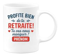 quotedazur - Mug Humour Profite Bien De Ta Retraite, Tu Vas Nous Manquer Prénom Idée Cadeau Tasse Originale Pour Départ En Unique Et Personnalisée