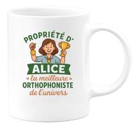 quotedazur - Mug Humour Propriété De Alice, Meilleure Orthophoniste De L'univers, Mug Unique - Cadeau Tasse Original Pour Orthophoniste, Idée Idéale À Offrir